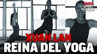Masterclass de Xuan Lan, la reina del yoga I MARCA Sport Weekend