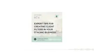Expert Tips for Creating Client Filters in Your Staging Business