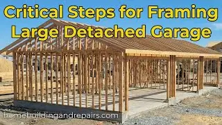 60 x 20 Garage Build With Essential Foundation, Framing and Structural Tips -