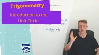 Trigonometry - Introduction to the Unit Circle