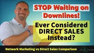 Direct Sales vs Multi Level Marketing (no downlines)