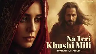 Na Teri Khushi mili pakistani song 