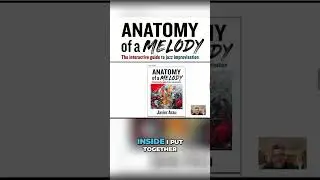 Jazz Improv Book: Anatomy of a Melody - Pre-Order Now!