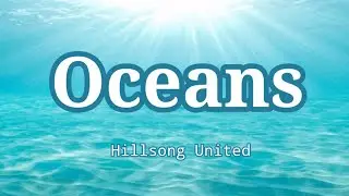 Oceans by Hillsong UNITED (Lyric Video)