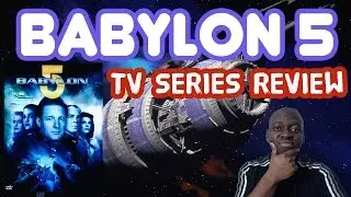 BABYLON 5 Franchise Review - MOST UNDERRATED SCI-FI SERIES EVER? 🚀