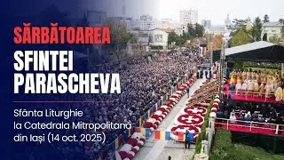 ⭕Live: Hramul Sfintei Parascheva &ndash; Catedrala din Iași