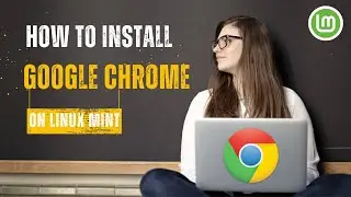 Install Google Chrome on Linux Mint Cinnamon 22 | Google Chrome on Linux #googlechrome #linuxmint