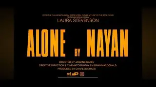 NAYAN (feat. Laura Stevenson) - Alone (Official Music Video)
