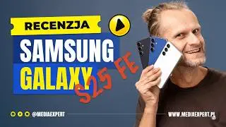 Samsung Galaxy S25 FE &ndash; czy to nowy kr&oacute;l średniej p&oacute;łki?