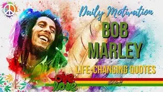 Bob Marley Quotes on Life, Love, and Happiness