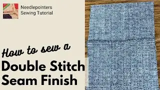 How to Sew a Double Stitch Seam Finish