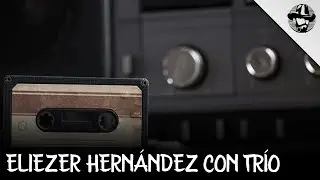 Eliezer Hern&aacute;ndez Con Tr&iacute;o - La Mejor M&uacute;sica De Los 80 En Espa&ntilde;ol