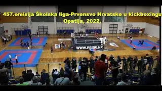 457.emisija Školska liga- Prvenstvo Hrvatske u kickboxingu-Opatija 2022.