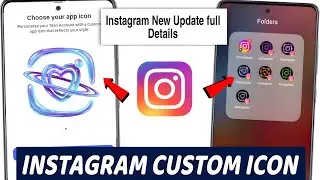 How to Customize Instagram App Icon Themes | Instagram App Icon Change kare | instagram new Update 🔥