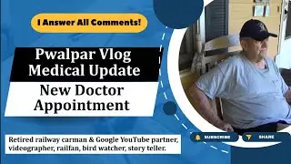 New Medical Update Pwalpar Vlog 5-20-2024