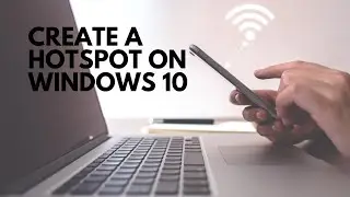 How to create a Hotspot on Windows 10