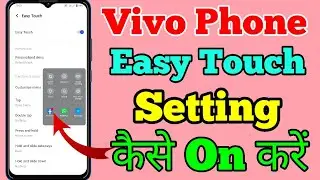 Vivo Phone Me Easy Touch Setting Kaise On Kare // How To Easy Touch Setting On Vivo Phone