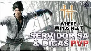 Servidor SA e Situa&ccedil;&atilde;o do PVP no Where Winds Meet