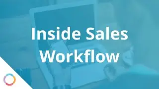 Outfield Web and Mobile Sales App - Inside Sales Workflow