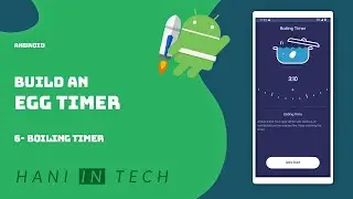 Build an Egg Timer - Part 6: Boiling Timer Screen