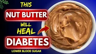 Top 3 Nut Butter For Diabetics You Must Eat! ( Lower Blood Sugar )