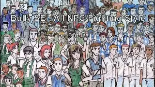 Bully SE - All NPC Fighting Style (Part 1)