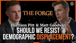 The Forge with Harrison Pitt | Ep. 9: Was Brexit Worth the Boriswave? | Matt Goodwin