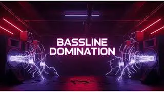 Bassline Domination/EDM/2025
