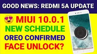 Redmi 5A miui 10.0.1 Stable Update Schedule | Redmi 5A Oreo confirmed| Face Unlock in miui 10 update