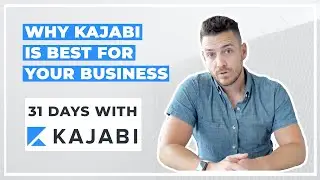 Kajabi: Why Kajabi Is Best For Your Business - Day 15 of 31 With Kajabi