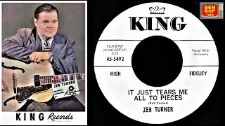 ZEB TURNER - It Just Tears Me All To Pieces (1961)