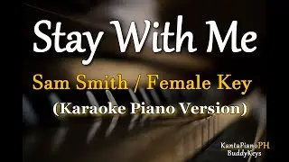 Stay With Me (Sam Smith) - Female Key (Karaoke Piano)