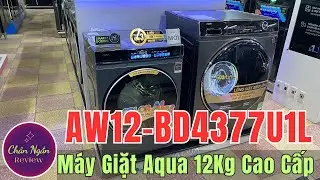 M&aacute;y giặt cửa ngang Aqua 12Kg AW12-BD4377UL1(GN) mới 2025 Full t&iacute;nh năng | Ch&acirc;n Ngắn RV