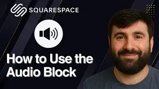 Как использовать аудиоблок Squarespace 7.1
