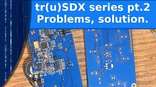 Ham Radio - truSDX part 2. Problems and solution.