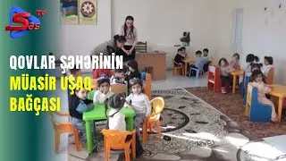 QOVLAR ŞƏHƏRİNİN MÜASİR UŞAQ BAĞÇASI