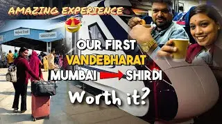 Mumbai-Shirdi वंदे भारत प्रवास l Inside VANDE BHARAT EXPRESS l Vande Bharat Train प्रवास Food & more