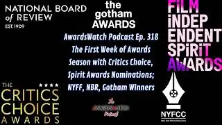 AwardsWatch Podcast Ep. 318 - The First Week of Awards Season with Critics Choice, Spirit Awards...