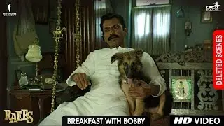 Raees | Breakfast with Bobby | Deleted Scene | Shah Rukh Khan, Nawazuddin Sidiqqui, Mahira Khan