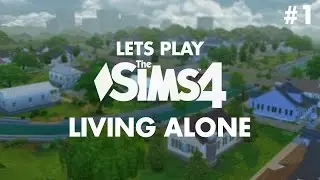 Living Alone - Episode #1 | The Sims 4 Let's Play