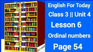 Class 3 english unit 4 page 54 | lesson 6 | Ordinal numbers | New Book 2024