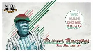 BURRO BANTON - JUST NAH GIVE UP (STREET ROCKAZ 2025)