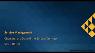 SRV 10360 : SRVT10 - Changing the Data of the Service Contract