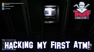 Thief Simulator 2 - Hacking My First ATM!