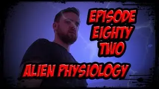SO YOU'RE A SUPERHERO Episode 82 - Alien Physiology