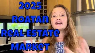 Insider's Guide To Roatan Real Estate: 2025 Forecast & Year-end Recap