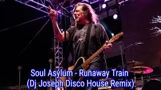 Soul Asylum - Runaway Train (Dj Joseph Disco House Remix)  2026