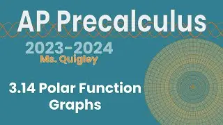Polar Function Graphs (3.14)