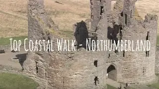 Great British Coastal Walk 2015 - Top Coastal Walk - Northumberland