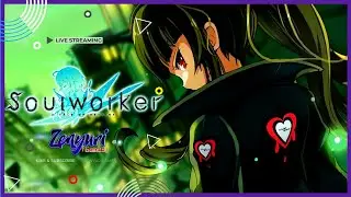 🔴𝗟𝗜𝗩𝗘★「SOULWORKER❗」👉☆NA Server☆「PRIMERA VEZ」~ | 🔜☑Variety